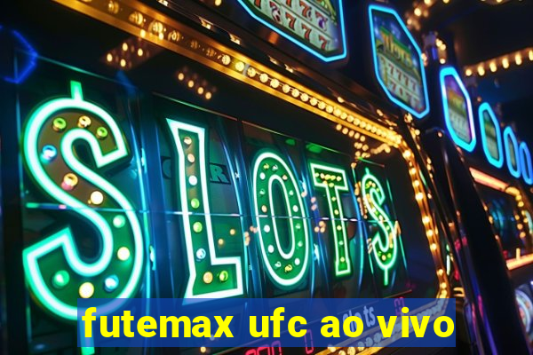 futemax ufc ao vivo